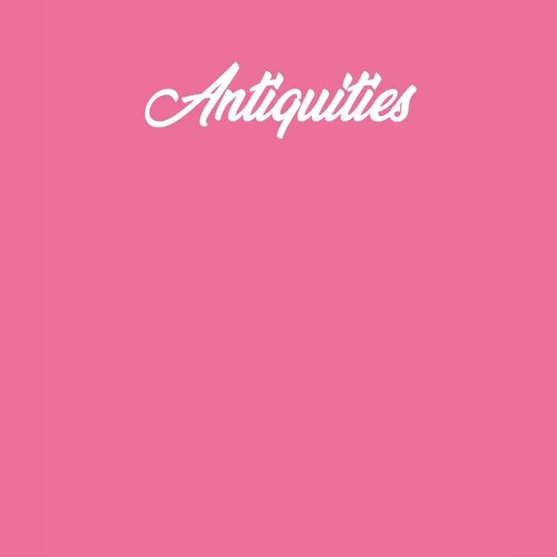 ANTIQUITIES CURSIVE TEXT NOVELTY HOBBY