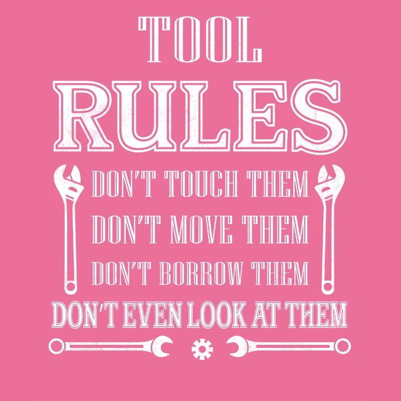 Tool Rules Don't Touch Them Don't Move Mechanic