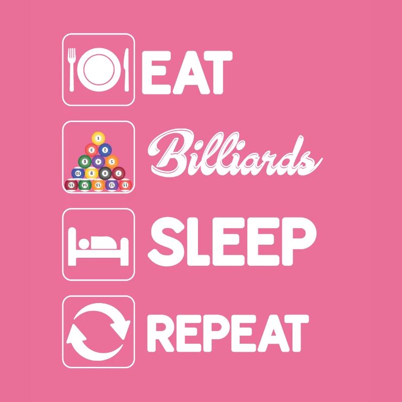 Eat Billard Schlaf Repeat Pool Snooker