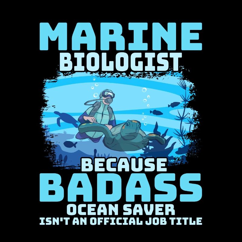 Marine Biologist Because Badass Ocean Saver Scient