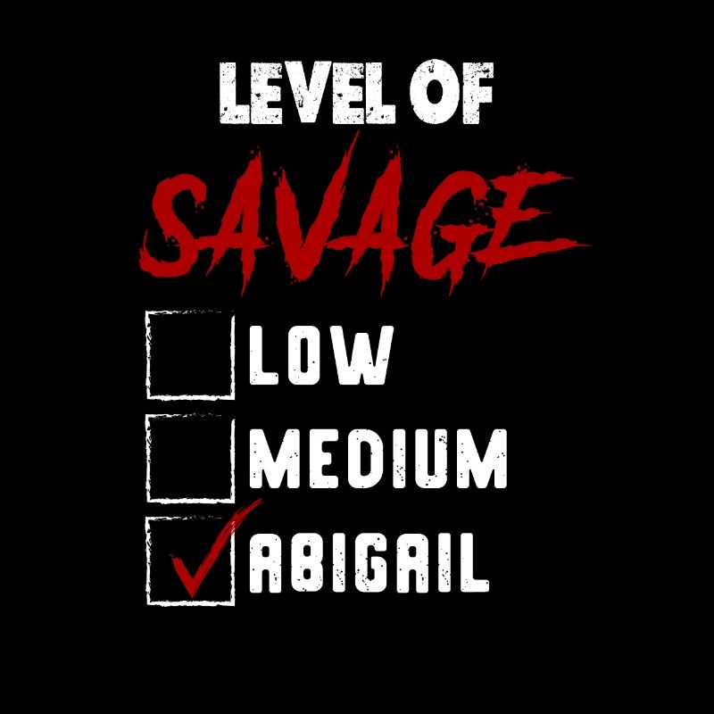 Level of Savage: ABIGAIL Checkmark Novelty Custom