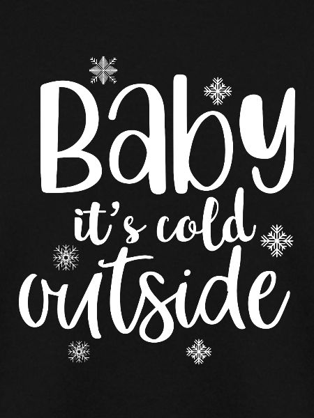 Baby its cold
