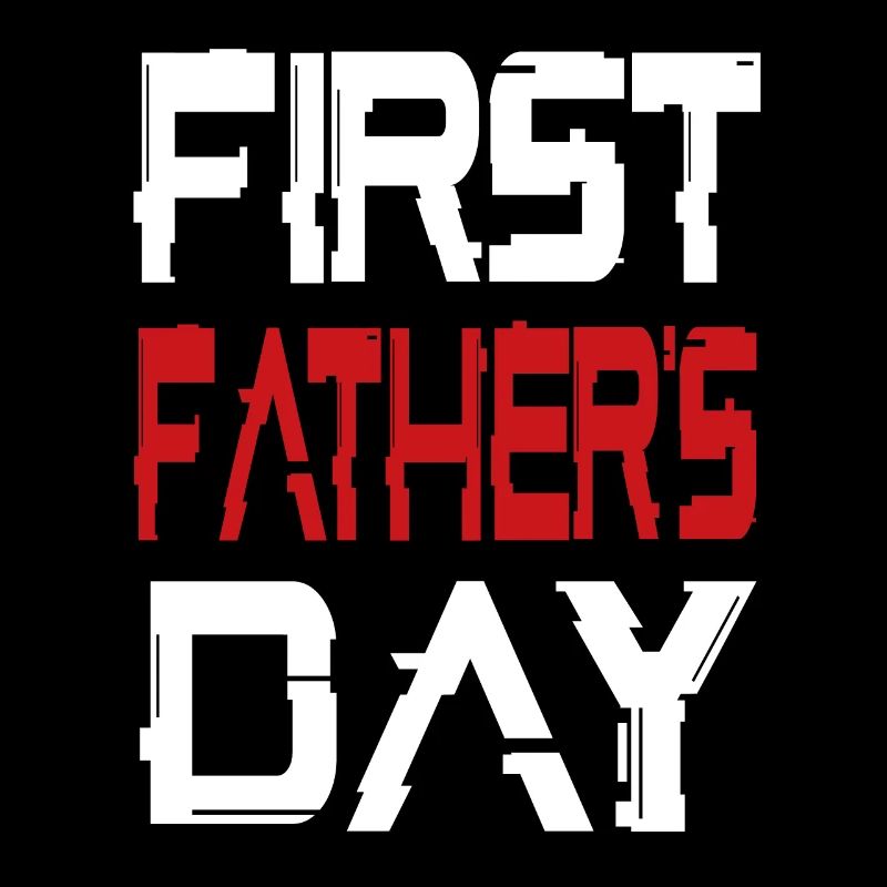 First Fathers Day - for new dads and fathers
