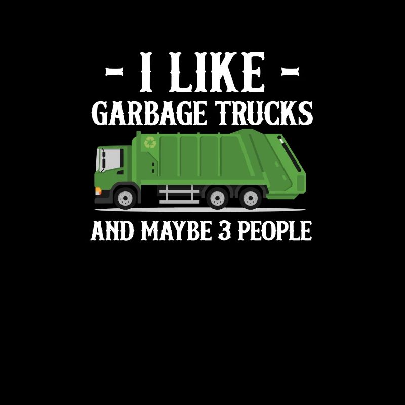 Garbage truck garbage collection saying garbage man