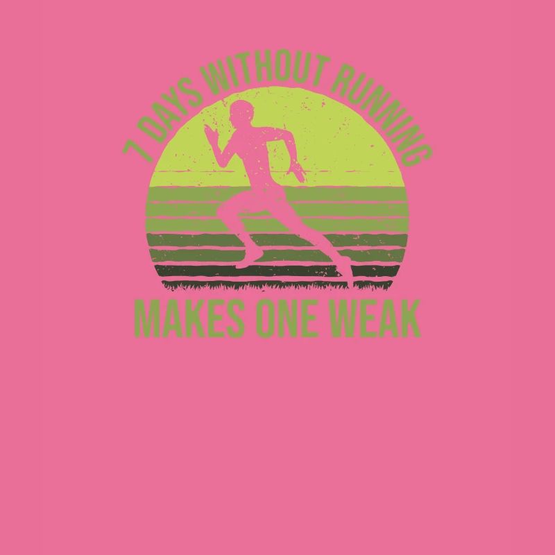 7 Days Without Running Makes One Weak, Läufer