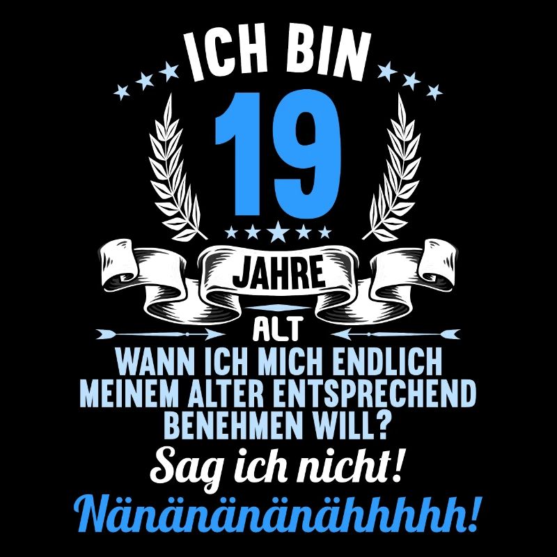 Ich bin 19 Jahre alt 19 Geburtstag