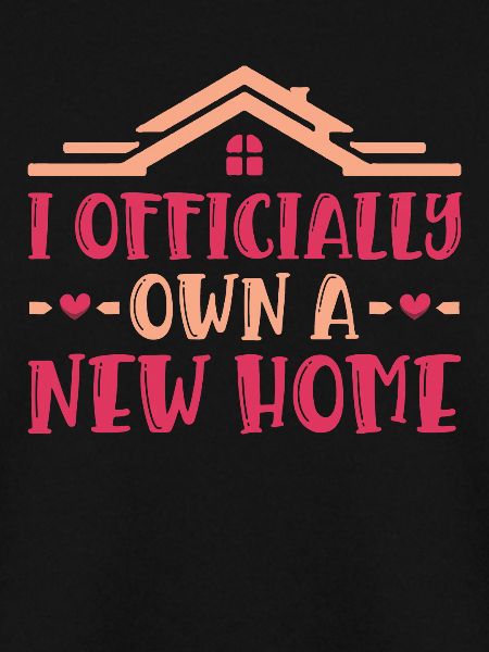 I Officially Own A New Home Owner