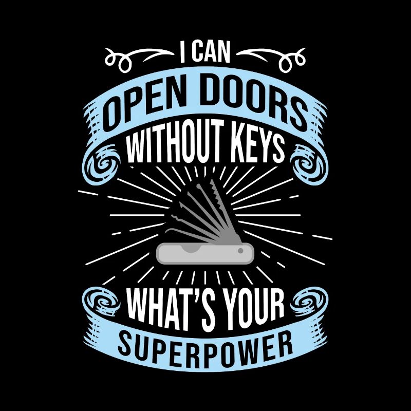 I can open doors without keys, locksmith
