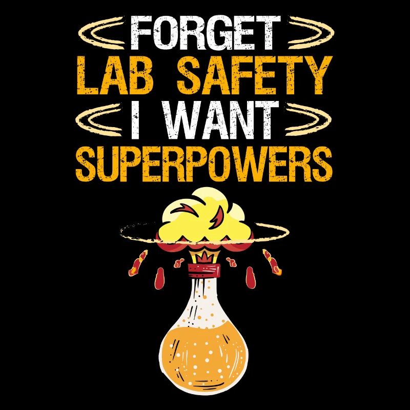 Vergiss Die Laborsicherheit, Ich Will Superpowers