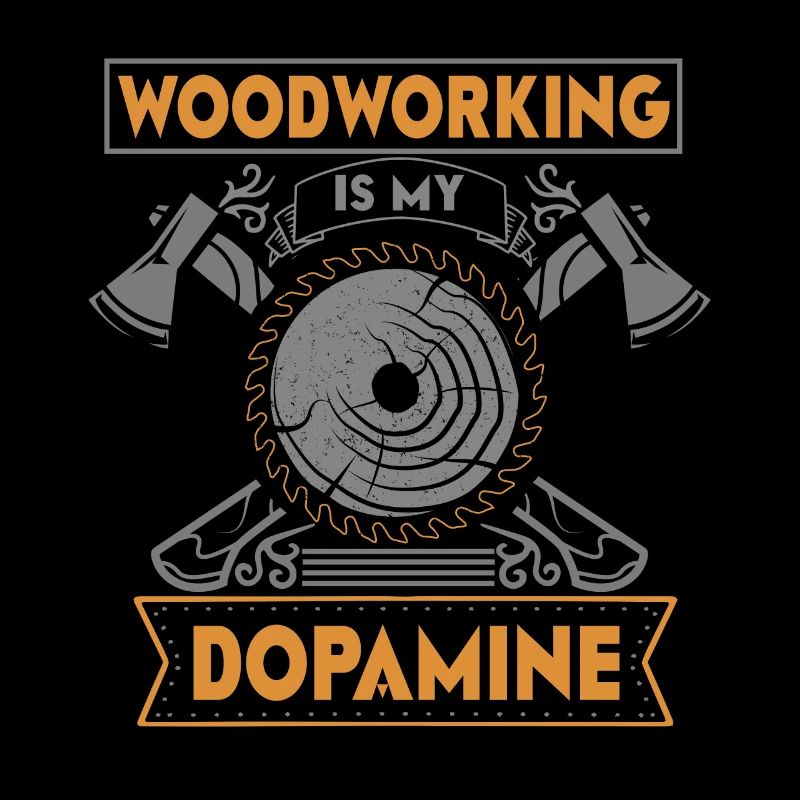 Woodworking is my dopamine carpenter