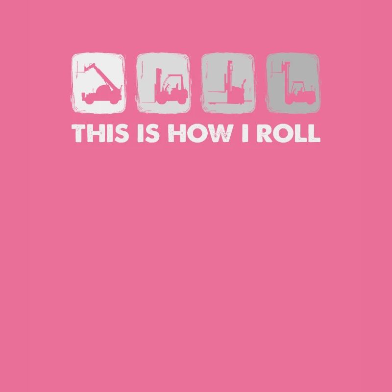 This Is How I Roll, Gabelstaplerfahrer