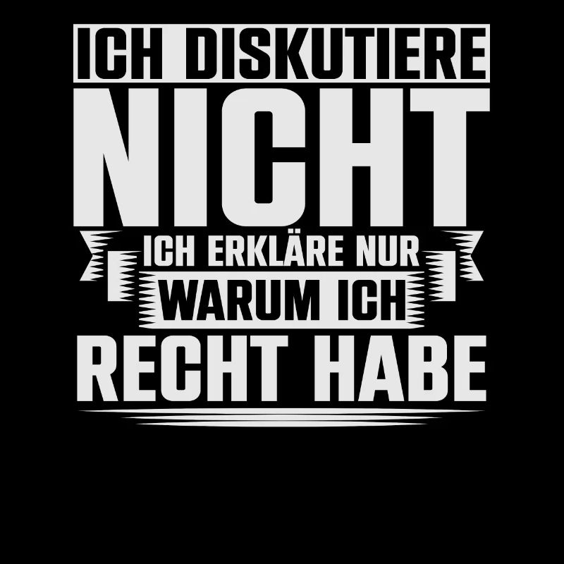 Ich Diskutiere Nicht Ich Erkläre Nur