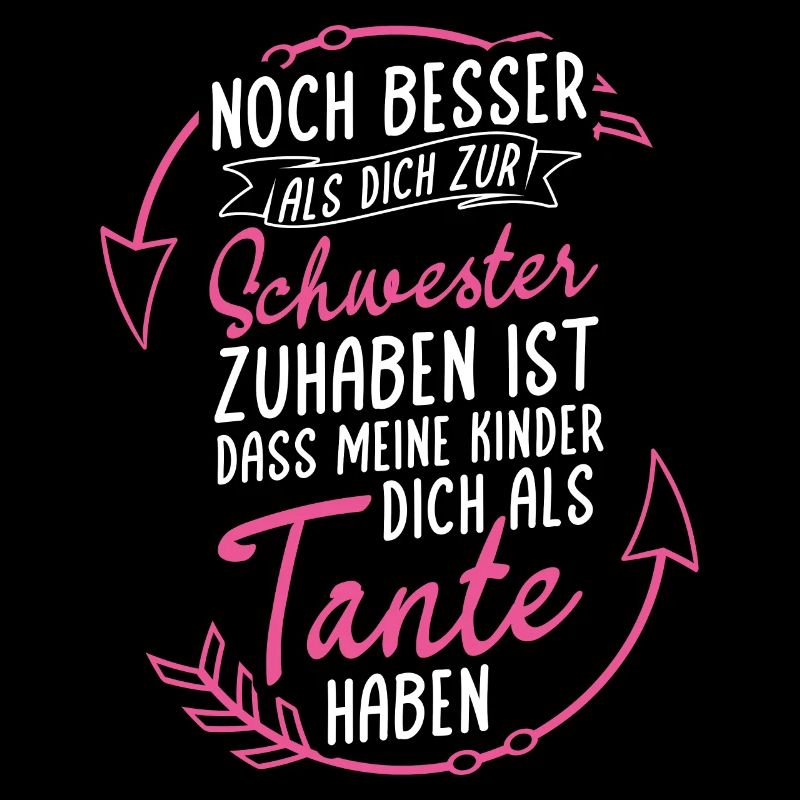 Beste Tante Beste Schwester Lustiger Spruch Geschw
