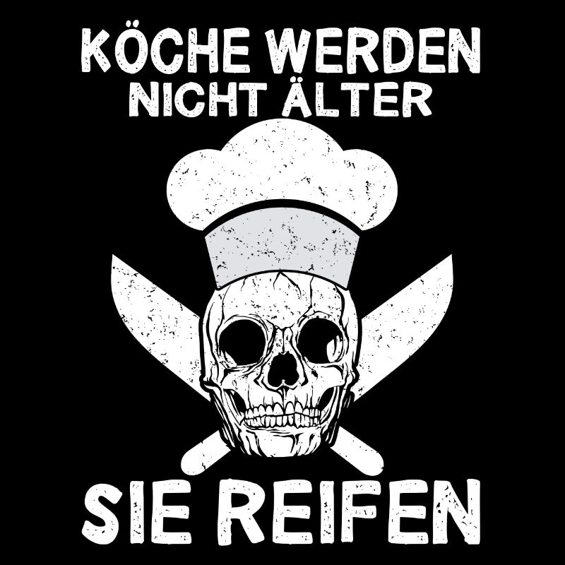 Köche Werden Nicht Älter Geburtstag Spruch Koch