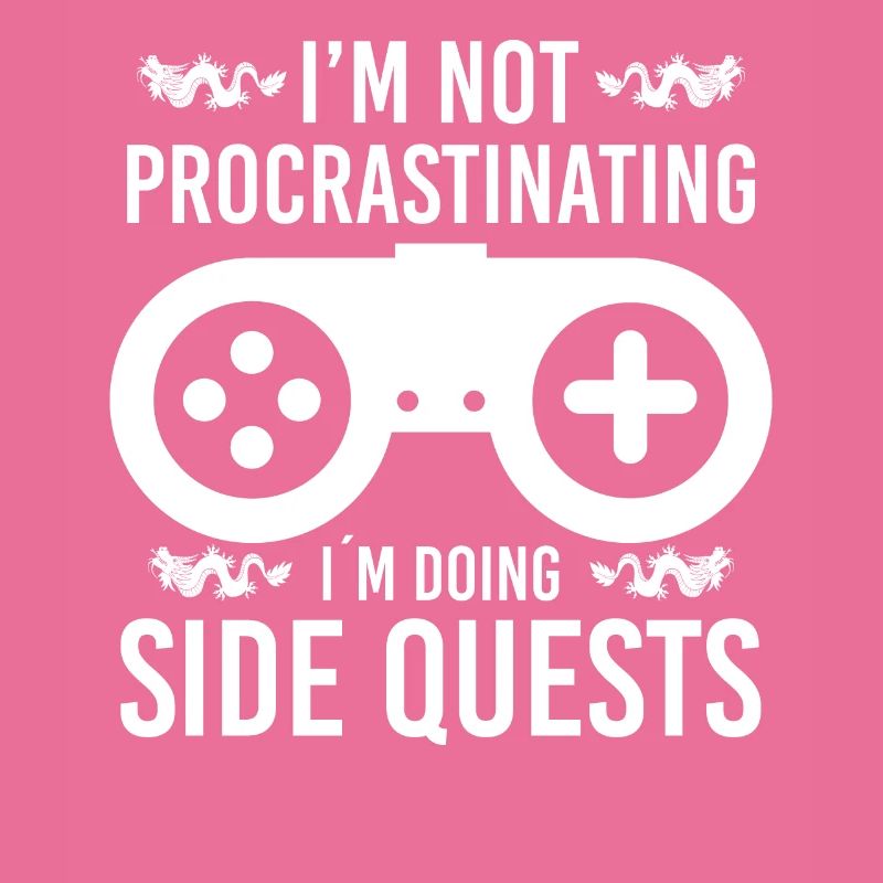 Im Not Procrastinating Im Doing Side Quests