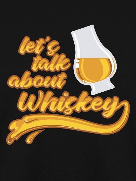 Let's talk about Whiskey