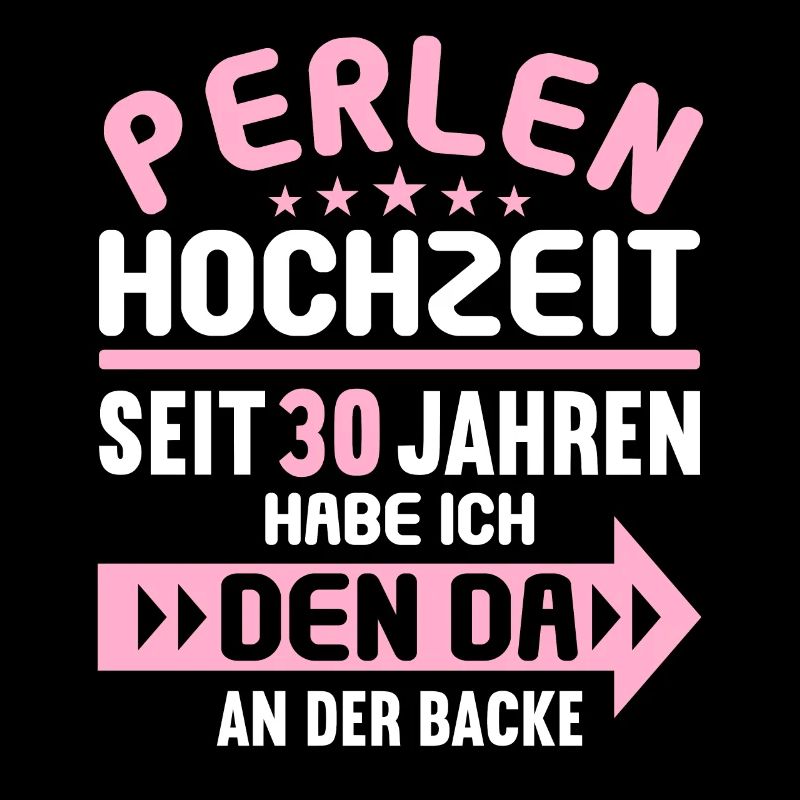 30 verheiratet Perlen Hochzeit 30.Hochzeitstag