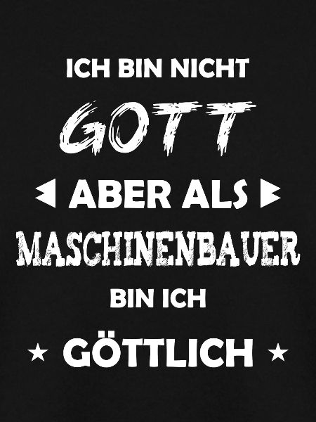 Maschinenbauer Geschenk Spruch