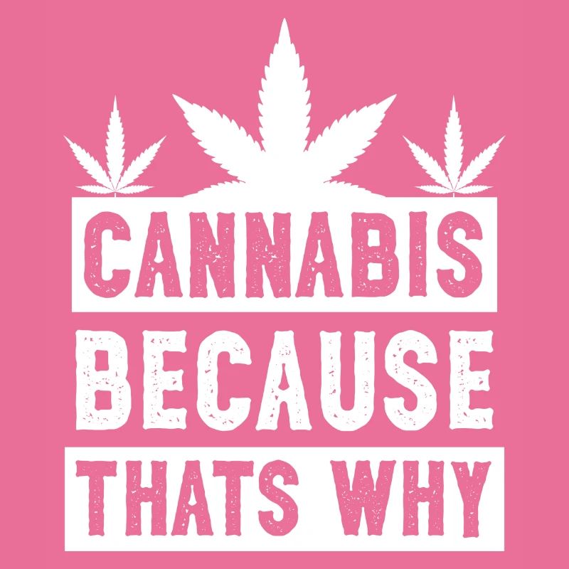 Cannabis because thats why white