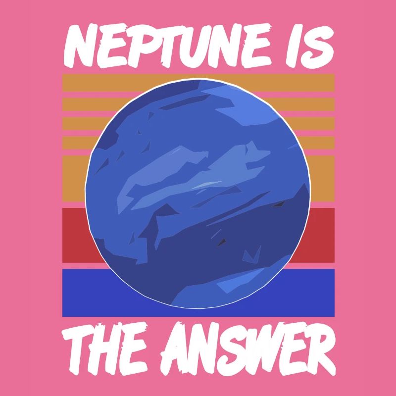 Neptune Is The Answer Retro Funny Solar System