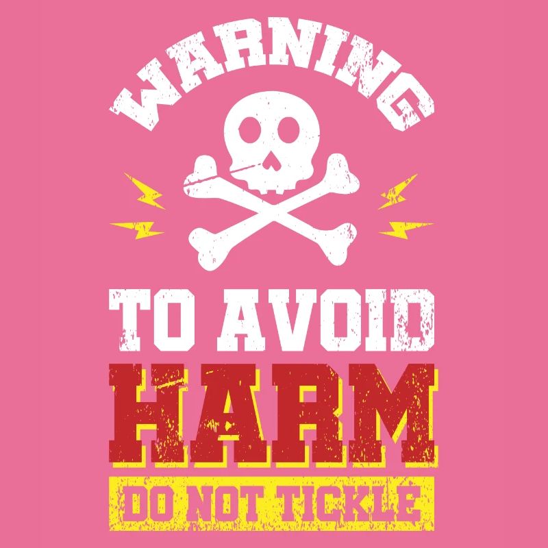 Warning - to avoid Harm - do not tickle