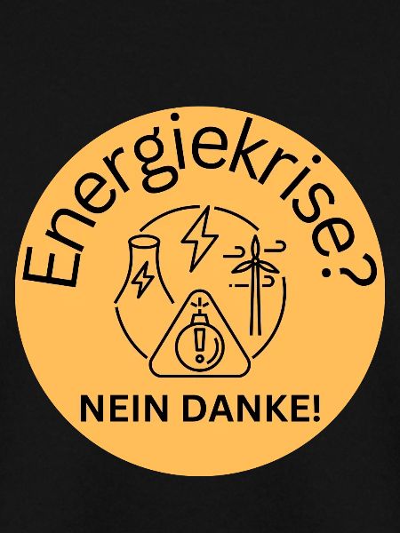 Energiekrise? Nein danke!