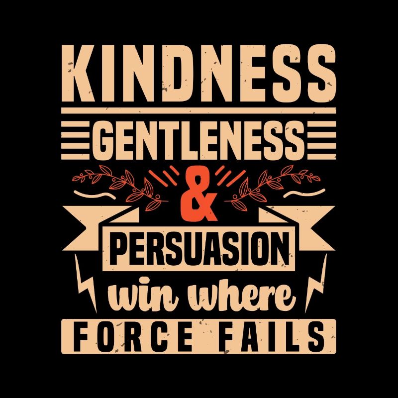 GENTILLESSE DOUCEUR PERSUASION GAGNER LÀ OÙ FORCE