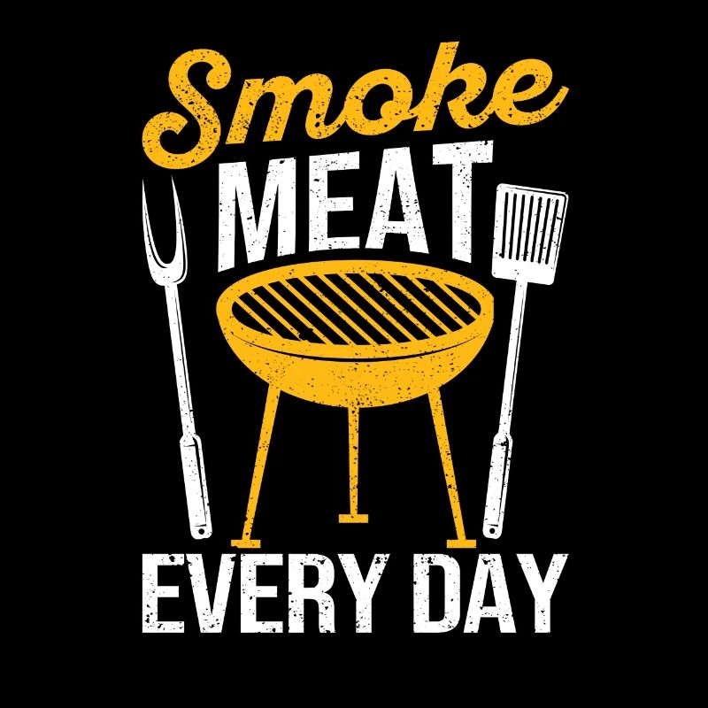 Smoke Meat Every Day Funny BBQ Smoker Grilling