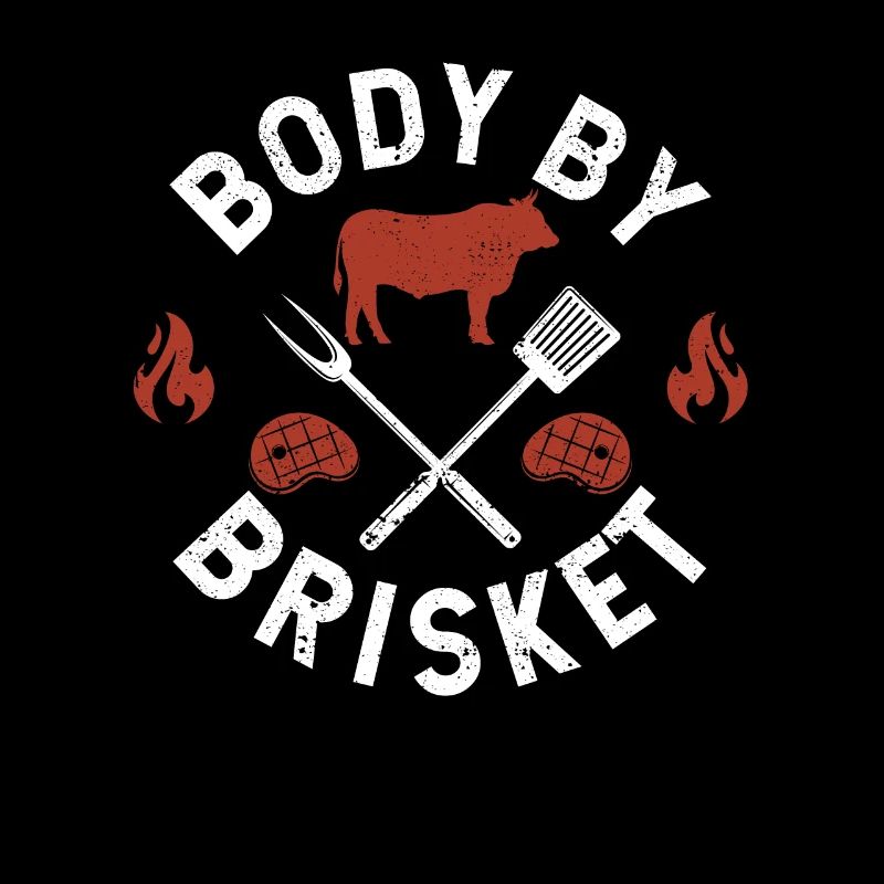 Body By Brisket Drôle BBQ Lover Smoker Grilling