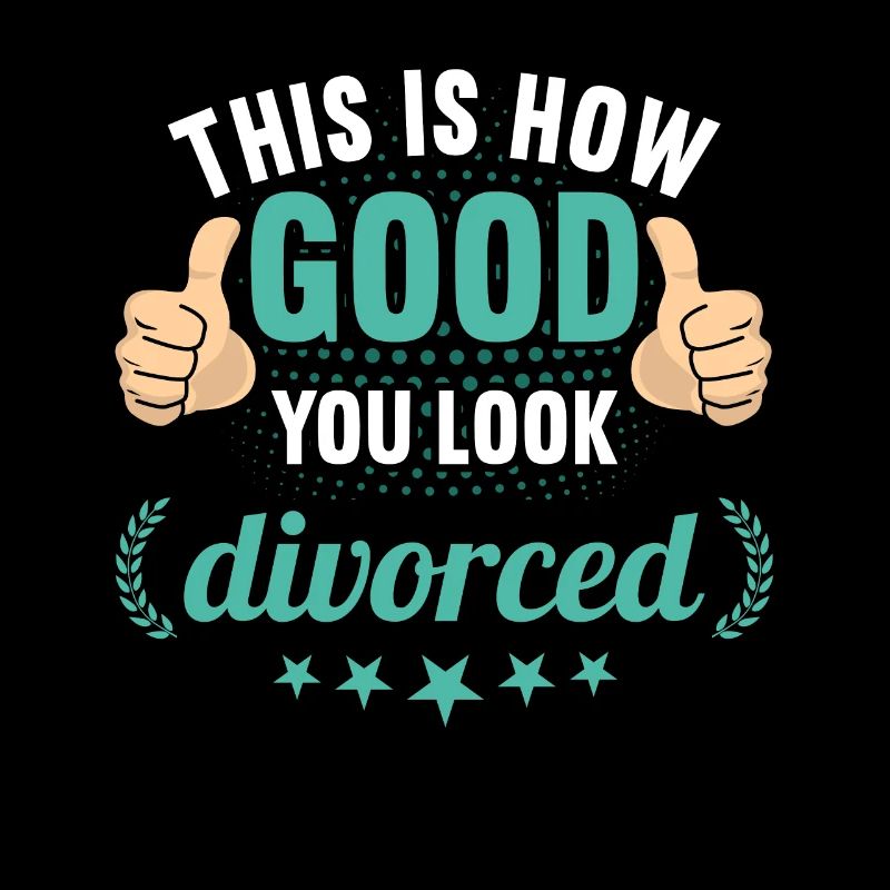 This is how good you look divorced Scheidungs