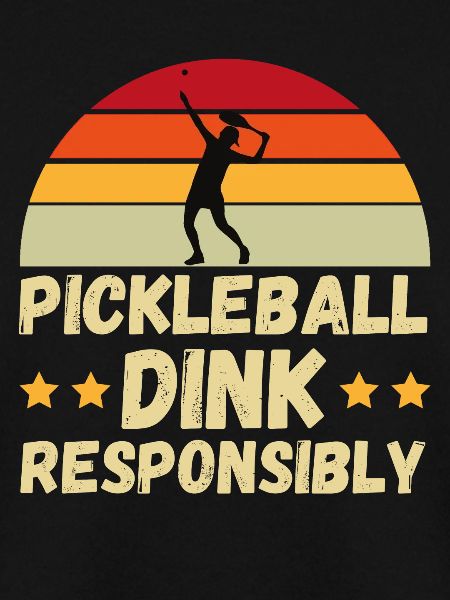 pickleball Dink Responsibly Gift