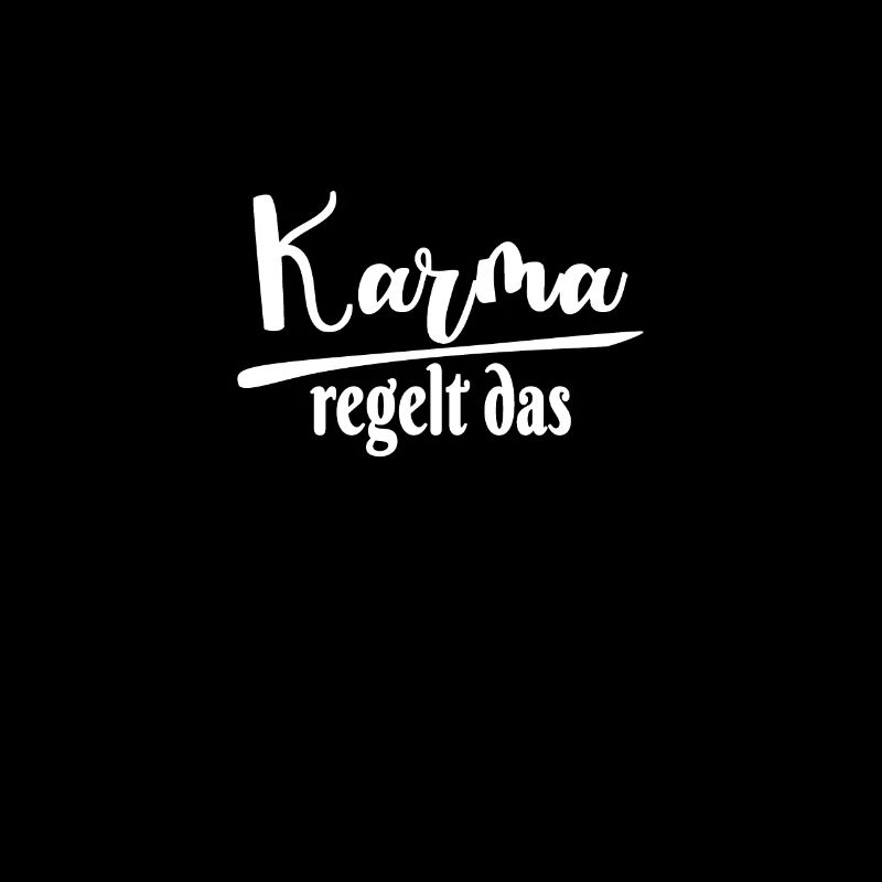 Karma regelt das Statement Damen Quote Design