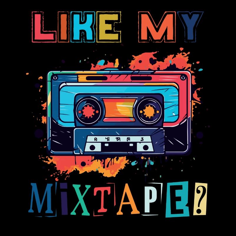 Like my mixtape