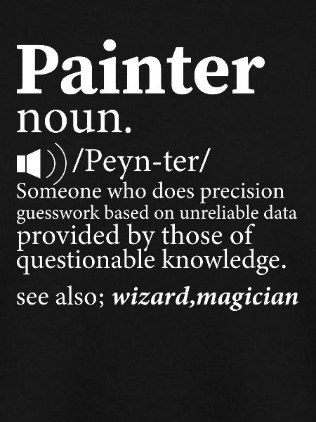 Painter noun.......... Job Profession