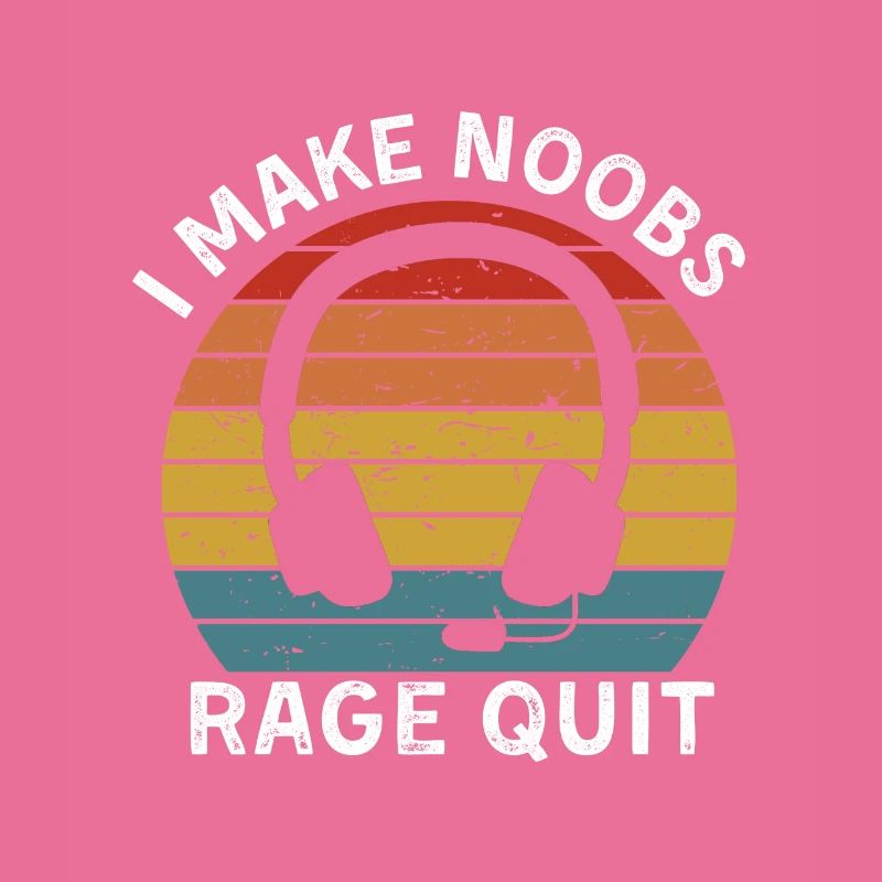 I make noobs rage quit