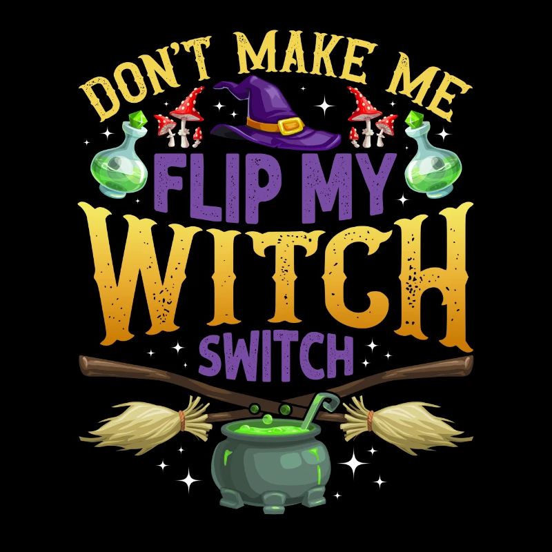 Ne me fais pas basculer mon interrupteur de sorcière - Halloween