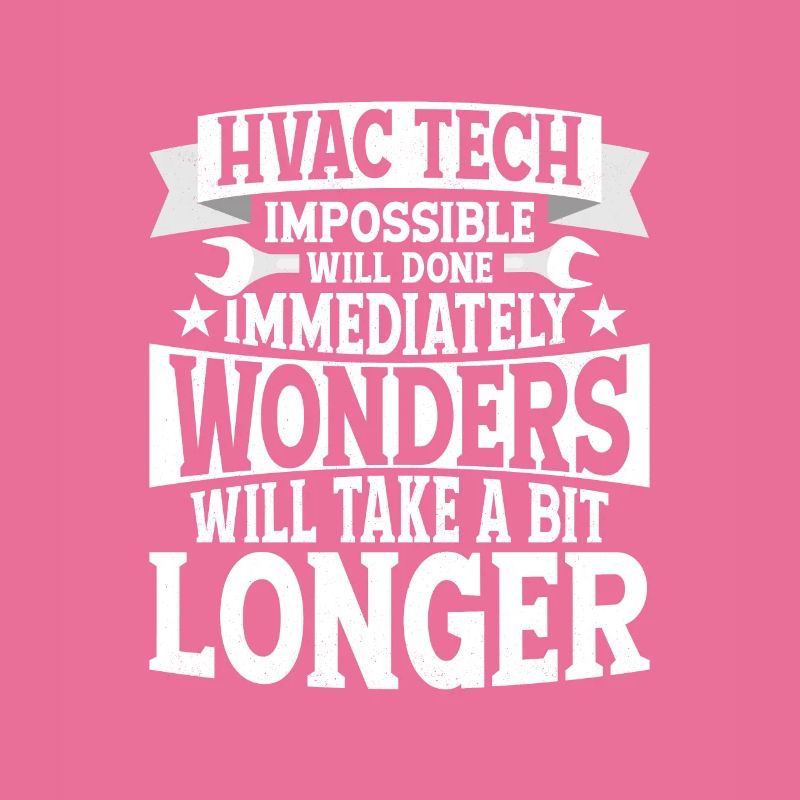 HVAC Tech Impossible Will Done Technician Installe