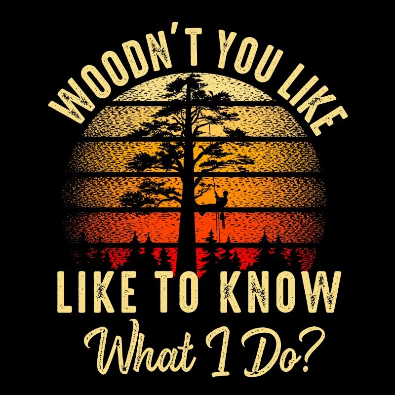 Arborist Tree Surgeon Woodworker Funny Logger