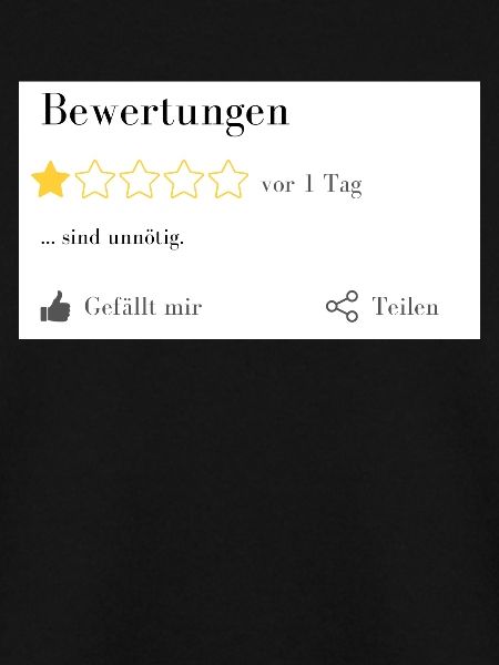 Bewertungen sind unnötig