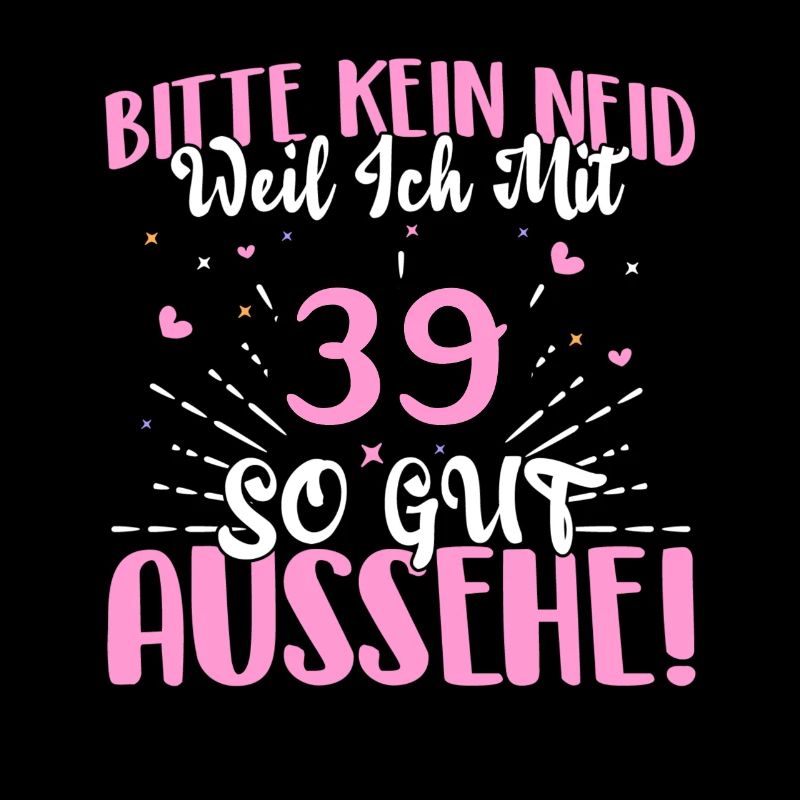 Bitte kein Neid weil ich mit 39 so gut aussehe!