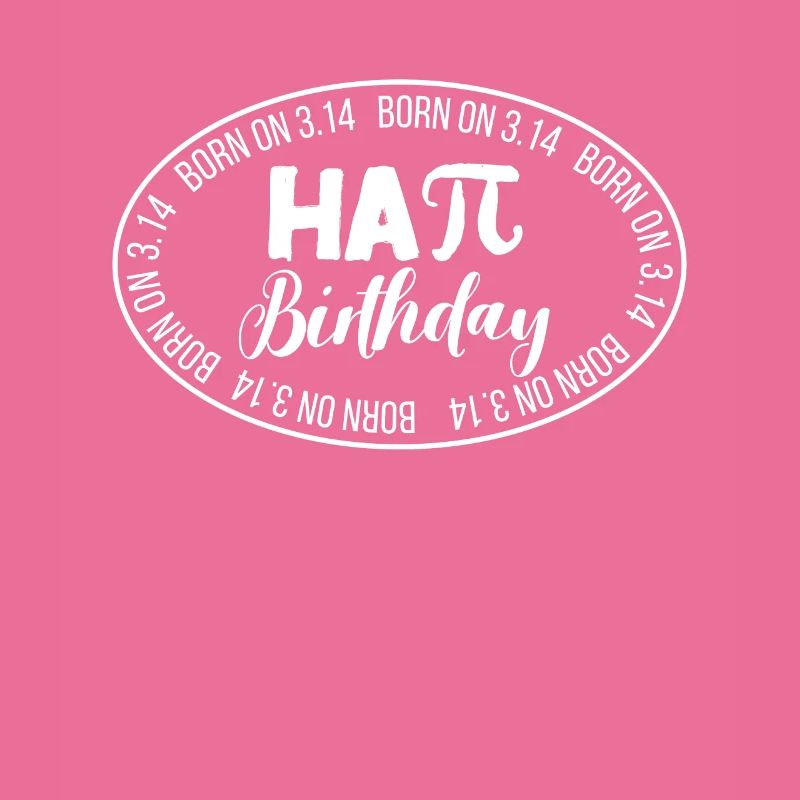Funny Born On Pi Day 3.14 Math Hapi Geburtstag