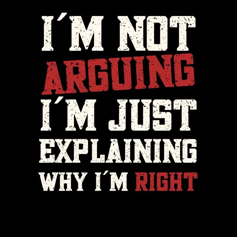 I´m not arguing - Ich streite nicht