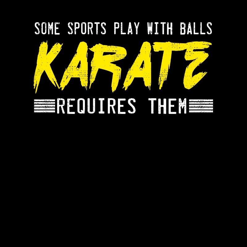 Karate Requires Balls