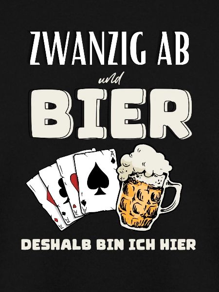 Zwanzig ab und Bier