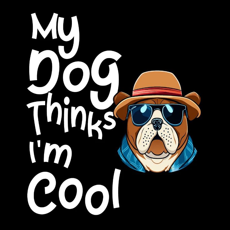 My dog thinks I'm cool