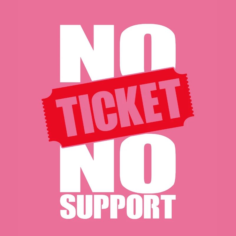 No Ticket No Support Informatiker IT Administrator