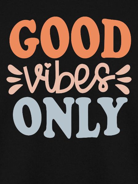 Nice Vibes Only