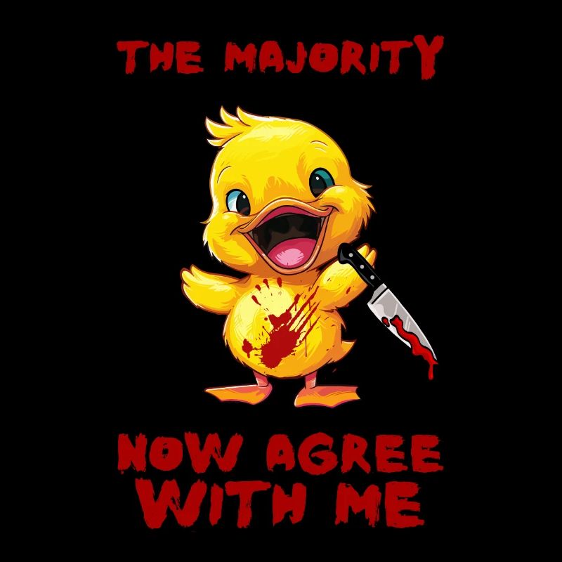 Duck with Knife - Majority agrees with me too funny
