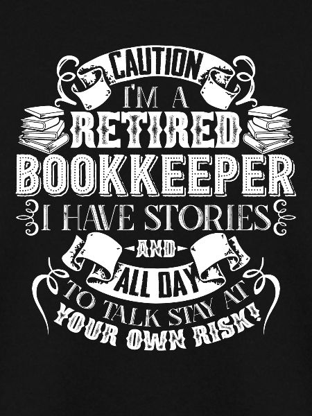 Bookkeeper Caution Retired Bookkeeper