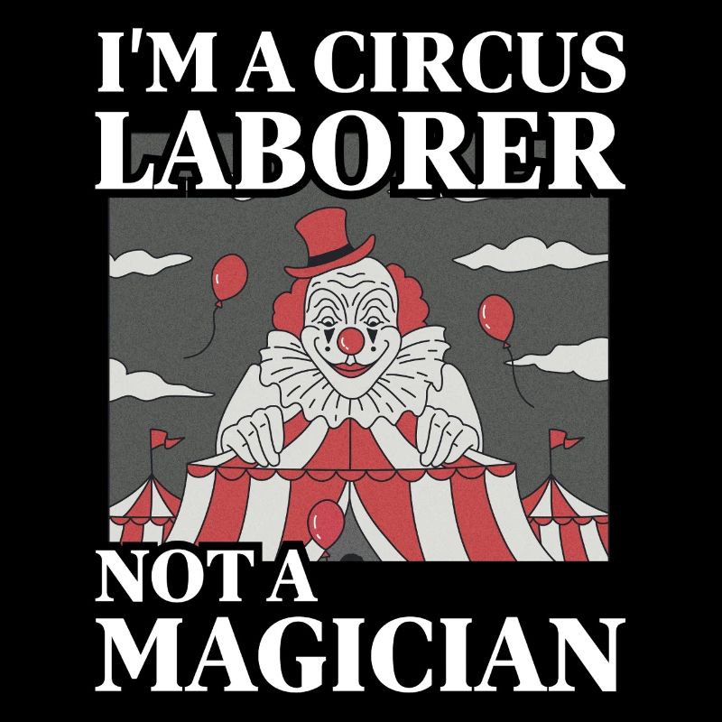 Ich bin ein Zirkusarbeiter, kein Zauberer